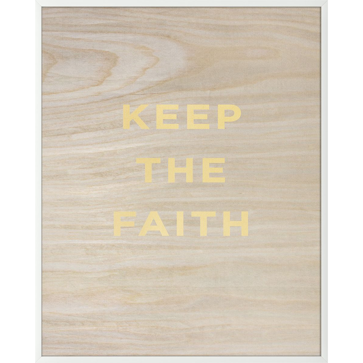 "Keep the Faith" Wood Grain Quote