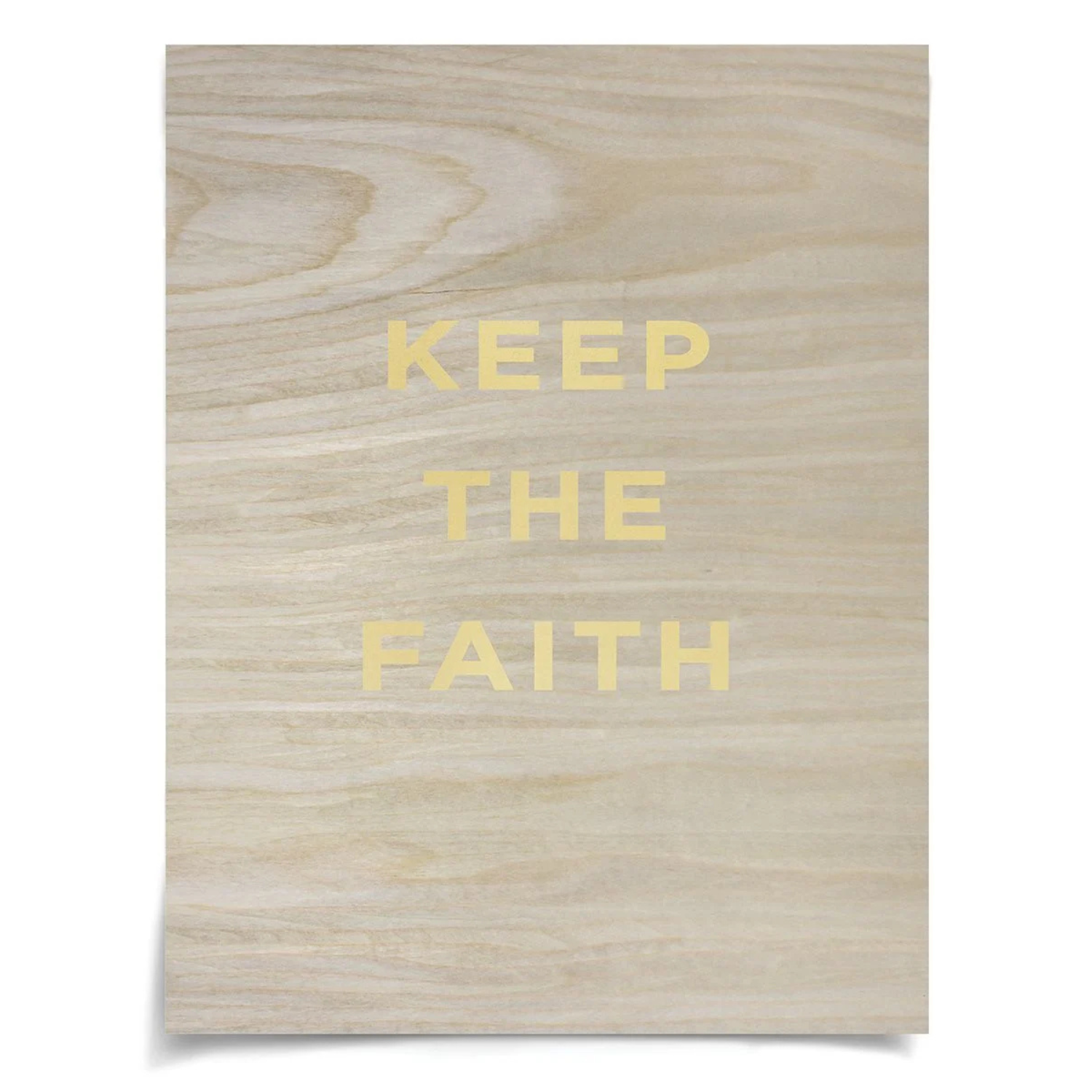 "Keep the Faith" Wood Grain Quote